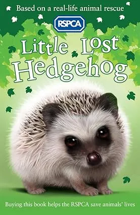 Little Lost Hedgehog: 1 (RSPCA)